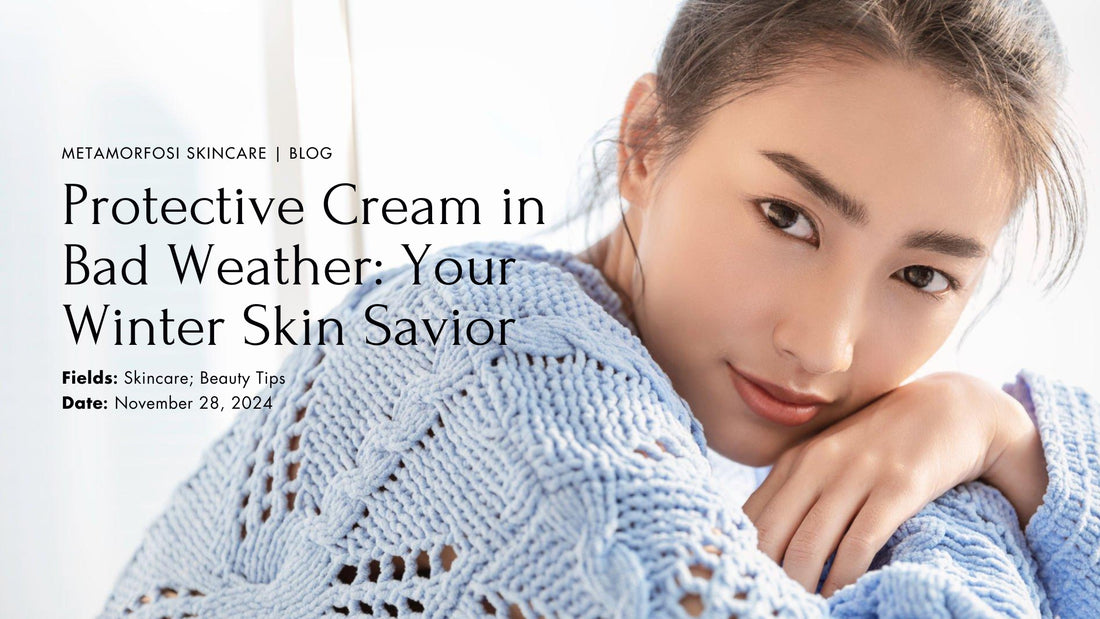 Protective Cream in Bad Weather: Your Winter Skin Savior